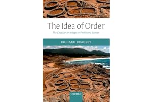 IDEA OF ORDER C: The Circular Archetype in Prehistoric Europe