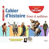 Histoire g&eacute;ographie CM1-CM2 Cahier d'histoire Odyss&eacute;e: Frises et synth&egrave;ses