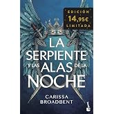 La serpiente y las alas de la noche: Edici&oacute;n limitada a precio especial (Colecci&oacute;n Especial)