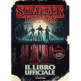 Stranger Things. Il Libro Ufficiale