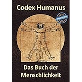 Codex Humanus - das Buch der Menschlichkeit : Amazon.de: Bücher