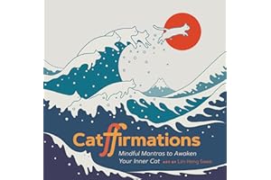 Catffirmations: Mindful Mantras to Awaken Your Inner Cat