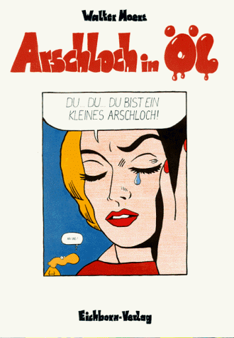 Arschloch in Öl