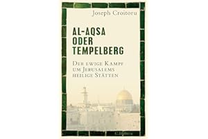 Al-Aqsa oder Tempelberg: Der ewige Kampf um Jerusalems heilige Stätten