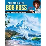 Painting with Bob Ross: Learn to paint in oil step by step!