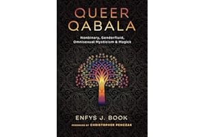 Queer Qabala: Nonbinary, Genderfluid, Omnisexual Mysticism & Magick