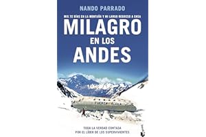 Milagro en los Andes: Mis 72 días en la montaña y mi largo regreso a casa (Divulgación)