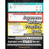 Japanese Writing Practice Book: Master HIRAGANA &amp; KATAKANA Alphabet with JLPT N5 Words - Powerful Handwriting Practice &amp; Voca