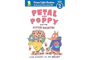 Petal and Poppy and the Mystery Valentine: A Valentine's Day Book for Kids (Green Light Readers, Level 2)