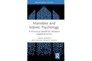 Maristāns and Islāmic Psychology: A Historical Model for Modern Implementation