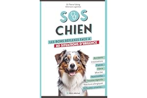SOS chien: Les bons réflexes face à 60 situations d'urgence