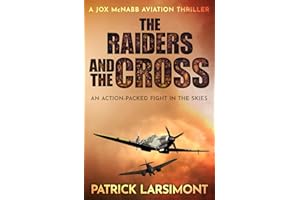 The Raiders and the Cross: An action-packed fight in the skies (Jox McNabb Aviation Thrillers)