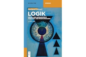 Logik: Grund Und Aufbaukurs in Aussagen Und Prädikatenlogik