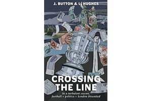 Crossing The Line: In a turbulent season, football + politics = London Disunited (Jack and Loz)