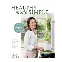 Deliciously Ella Making Plant-Based Quick and Easy: 10-Minute ...