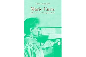 Marie Curie - Elle a découvert l'énergie nucléaire