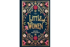 Little Women: A Collector's Classic by Women, For Women