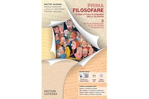 Prima filosofare. Storia attualità domande della filosofia. Per le Scuole superiori. Da Schopenhauer alle filosofie femministe (Vol. 3)