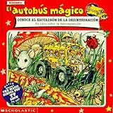 Image de El Autobus Magico: Conoce Al Escuadron De LA Desintegracion (Mariposa, Scholastic En Espanol)