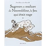 Sagesses et malices de Nasreddine, le fou qui était sage