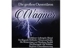 Richard Wagner: Die großen Ouvertüren / Great Overture's