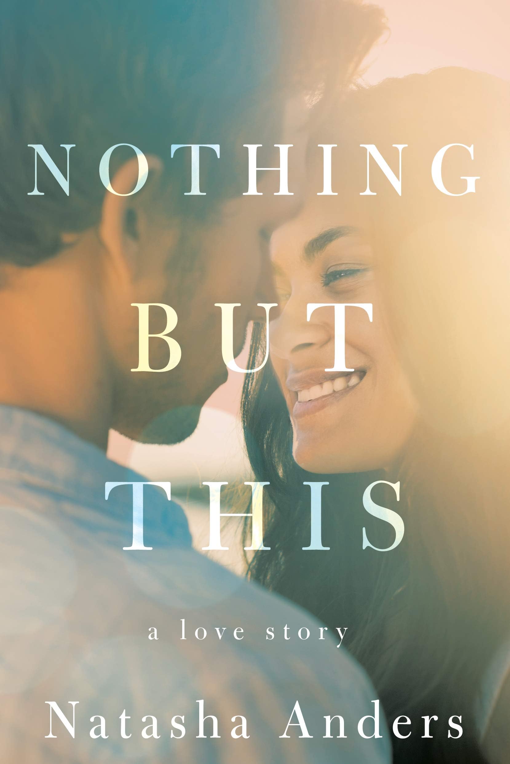 Nothing But This (The Broken Pieces Book 2)