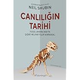 Canlılığın Tarihi: Fosillerden DNA'ya D&ouml;rt Milyar Yıllık Karnaval