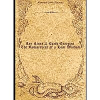 Ley Lines and Earth Energies: A Groundbreaking Exploration of the Earth ...