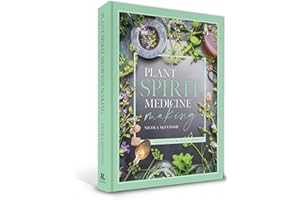 Plant Spirit Medicine: A Guide to Making Healing Products from Nature