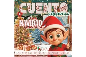 Una Navidad Traviesa: Cuento de navidad, donde el elfo entre travesuras y risas, aprenderá valores como la amistad y la empatía. (Aura · Estudio Artístico)