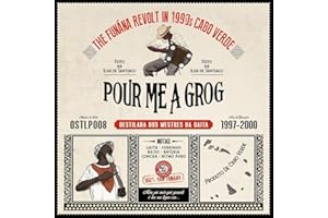 Pour Me A Grog The Funana Revolt In 1990