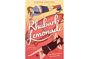Rhubarb Lemonade: An award-winning novel about family old and new, friendship growing into more, the beauty of the sea and a hot summer on a Swedish island