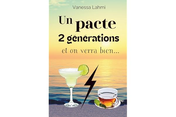 Un pacte, deux générations et on verra bien ...: Une comédie solaire sur les secondes chances et les embrouilles qui rapprochent