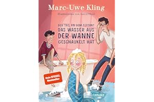 Der Tag, an dem Tiffany das Wasser aus der Wanne geschaukelt hat (Trubel bei Tiffany, Band 4)