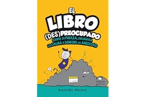 El libro (Des)preocupado: Siente tu fuerza, encuentra la calma y domina la ansiedad (HISTORIAS GRAFICAS)
