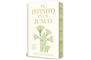 El infinito en un junco/ Papyrus The Invention of Books in the Ancient World
