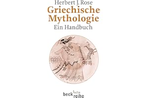 Griechische Mythologie: Ein Handbuch (Beck'sche Reihe)