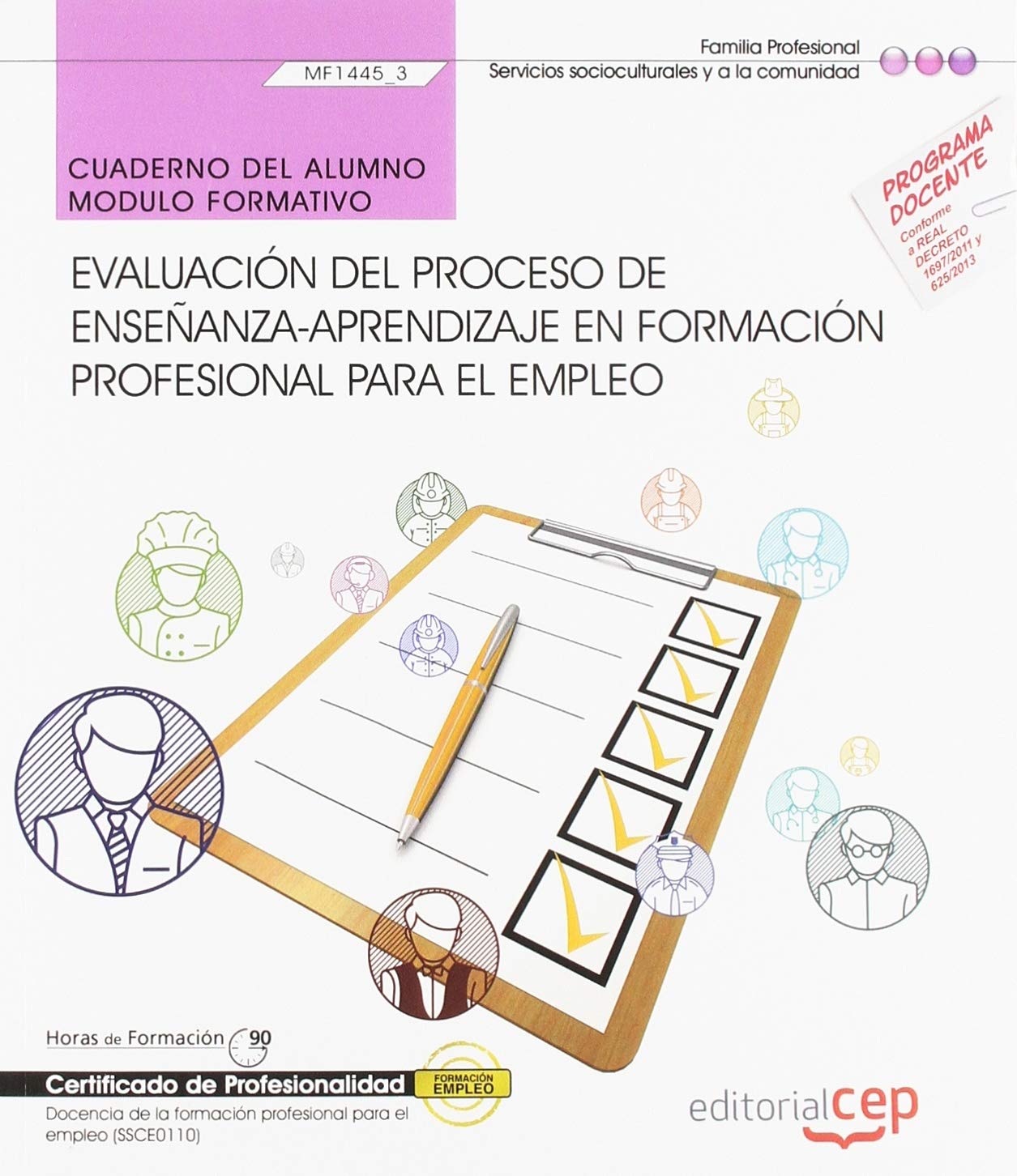 Cuaderno del alumno. Evaluación del proceso de enseñanza–aprendizaje en formación profesional para el empleo . Certificados de ... profesional para el empleo