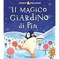 Il magico giardino di Pin. Ediz. illustrata