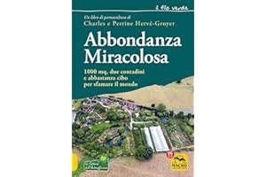 Abbondanza miracolosa. 1000 mq, due contadini e abbastanza cibo per sfamare il mondo