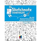 Die Sketchnote Starthilfe: Über 200 Strich-für-Strich-Anleitungen und Schriften zum Nachzeichnen (mitp Kreativ)