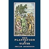 The Plantation of Ulster: British Settlement in an Irish Landscape, 1600-1670