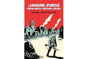 A sangre y fuego: Héroes, bestias y mártires de España