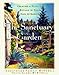The Sanctuary Garden: Creating a Place of Refuge in Your Yard or Garden: Creating a Place of Refuge in Your Garden by Christopher For Mcdowell, Tricia Clark-mcdowell