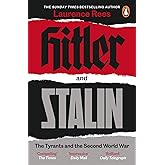Hitler and Stalin: The Tyrants and the Second World War