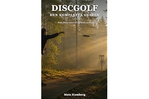 DISCGOLF: DEN KOMPLETTA GUIDEN
