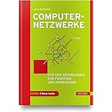 Computernetzwerke: Von den Grundlagen zur Funktion und Anwendung. Inkl. E-Book