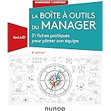 La boîte à outils du manager - 4e éd. - 51 fiches pratiques pour piloter son équipe: 51 fiches pratiques pour piloter son équ