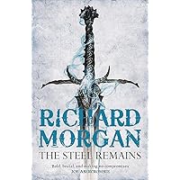 The Steel Remains: This is fantasy - just harder, faster and bloodier (Land Fit for Heroes)