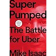 Super Pumped: The Battle for Uber